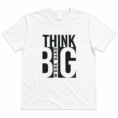 Think Big Printed T-Shirt